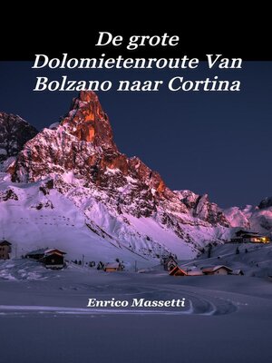 cover image of De grote Dolomietenroute Van Bolzano naar Cortina
